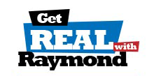 Get Real with Raymond